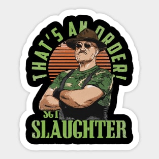 Sgt. Slaughter That's An Order Sticker